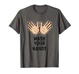 Virus Protection - Wash Your Hands T-Shirt