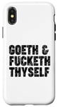 Coque pour iPhone X/XS GOETH AND FUCKETH THYSELF