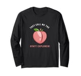 They Call Me The Gyatt Explorer Peach Gyatt Long Sleeve T-Shirt