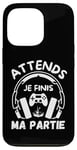 Coque pour iPhone 13 Pro Attends je finis ma partie cadeau drôle joueurs jeux vidéos