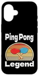 Coque pour iPhone 16 Funny Ping Pong Legend Lover Game Winner Retro Humour