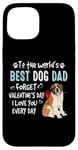 iPhone 15 St Bernard Best Dog Dad Valentines Day Funny Puppy Case