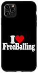 iPhone 11 Pro Max I LOVE HEART FREE BALLING FREEBALLING NO UNDERWEAR COMMANDO Case