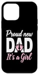 iPhone 12 mini Proud New Dad It's A Girl New Dad Announcement Case