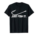 The shirt for all anglers - Just Fish It T-Shirt