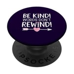 Be Kind Words Don't Rewind Prevention Awareness PopSockets Adhesive PopGrip