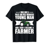 Farmer Funny - I Was Once A Polite Young Man T-Shirt