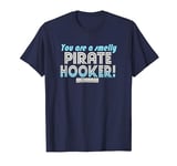 Anchorman You Are A Smelly Pirate Hooker Quote T-Shirt