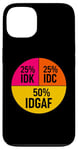 Coque pour iPhone 13 25% IDK 25% IDC 50% IDGAF