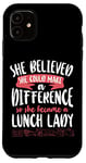 iPhone 11 Lunch Lady Girl Female She Believed She Could Make A Case