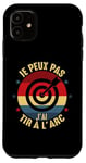 Coque pour iPhone 11 Tir à l'arc Je Peux Pas J'ai Tir à l'arc archer l'archerie