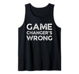 Game Changer's Wrong - Vintage Style Tank Top