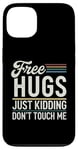 Coque pour iPhone 13 Free Hugs Just Kidding Don't Touch Me Sarcastic Meme Citation