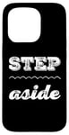 Coque pour iPhone 15 Pro Pour les gens drôles, citation en deux mots de Step Aside