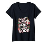 Womens Most Likely To Ask Santa To Define Good Christmas V-Neck T-Shirt