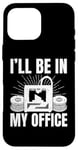 iPhone 16 Pro Max I'll be in My office 3D Printing Men Funny Case