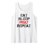 Eat Sleep Pray Repeat Tank Top