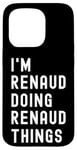 Coque pour iPhone 15 Pro Je Suis Renaud Qui Fait Des Choses à Renaud