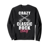 Crazy Classic Rock Lady Sweatshirt