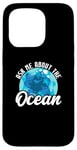 iPhone 15 Pro Ask Me About The Ocean Marine Biologist Oceanographer Case