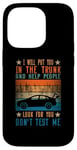 iPhone 14 Pro I Will Put You In The Trunk And Help People Look For You Case