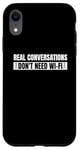 iPhone XR Real Conversations Don't Need Wi-Fi Case