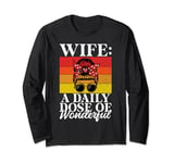 Wife a daily Dose of Wonderful Wife Long Sleeve T-Shirt
