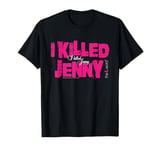 The L Word I Killed Jenny T-Shirt