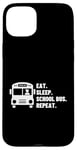 Coque pour iPhone 15 Plus Eat Sleep School Bus Repeat Proud Funny School Bus Driver