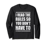 Funny Gaming Design, I Read The Rules So You Don't Have to Long Sleeve T-Shirt