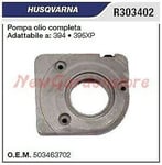 Pompe Huile Husqvarna Scie à Chaîne 394 395XP R303402