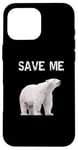 iPhone 16 Pro Max Bear Polar Protest Climate Change Arctic Save me Case