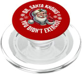 Funny Christmas Doctor Santa Knows You Didn't Exercise PopSockets PopGrip for MagSafe