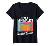 Womens I'm A Minimalist Wallet Owner Humor Empty Wallet V-Neck T-Shirt