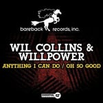 Will &amp; Willpower Collins  Anything I Can Do / Oh So Good  CD