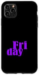 Coque pour iPhone 11 Pro Max Violet Graphic Friday Days Of The Week Purple Graphic