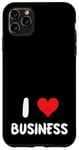 Coque pour iPhone 11 Pro Max I Love Business - Cœur - Entrepreneur Startup Store Retail