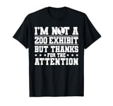 Im Not A Zoo Exhibit Leg Amputee T-Shirt