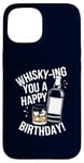 Coque pour iPhone 15 Whisky-Ing You A Happy Birthday! Jeu de mots à boire de l'alcool