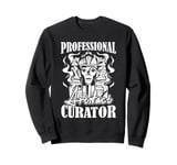 Curator - Art Museum Management Exhibit Planning Curator Sweatshirt