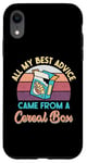 Coque pour iPhone XR All My Best Advice Came from a Cereal Box – Funny Sarcastic