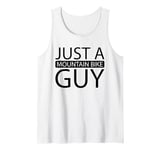 Mens Mountain Bike Mtb Biking - Biker Just A Mountain Bike Guy Tank Top