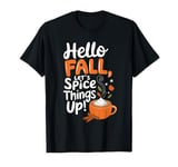 Hello Fall, Let's Spice Things Up - Pumpkin Spice Halloween T-Shirt