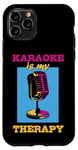 Coque pour iPhone 11 Pro Karaoke is my therapy, Funny Karaoké Party Night