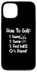 Coque pour iPhone 13 Comment faire des jures de swing de golf trouver une balle répéter les dictons de golf