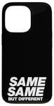 iPhone 13 Pro SAME SAME BUT DIFFERENT | A cool design that says SAME SAME Case