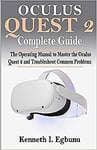 Oculus Quest 2 Complete Guide The Operating Manual To Master The Oculus Quest 2