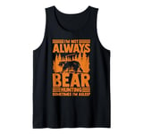 Bear Hunting Funny Wildlife Animals Hunt Tank Top