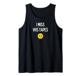 Fun Graphic-I Miss vhs tapes Tank Top