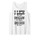 Funny Drinking Women I Lick The Salt Swallow The Tequila Tank Top